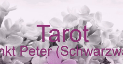 Tarot Sankt Peter (Schwarzwald) | Top-Experten für Kartenlegen, Wahrsagen, Hellsehen, Zukunftsdeutung.